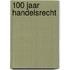 100 jaar Handelsrecht