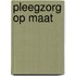 Pleegzorg op maat