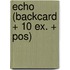 Echo (Backcard + 10 ex. + POS)