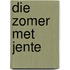 Die zomer met Jente