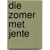 Die zomer met Jente by Maartje Kuiper