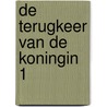 De terugkeer van de koningin 1 by Rebecca Ross