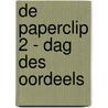 De Paperclip 2 - Dag des Oordeels door Linda Meijer