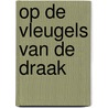 Op de vleugels van de draak door Lieve Joris