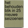 Het Behouden Blik in 25 nieuwe Seizoenen door Carin van de Wal