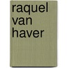 RaQuel van Haver by Unknown