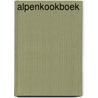 Alpenkookboek by Liesbeth Willemars