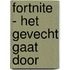 Fortnite - Het gevecht gaat door