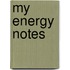 My Energy Notes