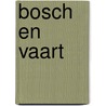 Bosch en Vaart door Bertus Boivin