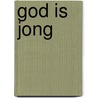 God is jong by Thomas Leoncini