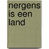 Nergens is een land