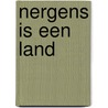 Nergens is een land door Anneke de Jong