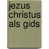 Jezus Christus als gids