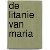 De Litanie van Maria door Teunis Hol