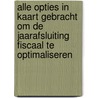 Alle opties in kaart gebracht om de jaarafsluiting fiscaal te optimaliseren door Bosch