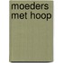Moeders met hoop
