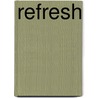 Refresh door Shona Murray