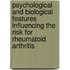 Psychological and biological features influencing the risk for rheumatoid arthritis