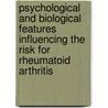 Psychological and biological features influencing the risk for rheumatoid arthritis by Marian Van Beers-Tas
