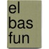 EL BAS FUN