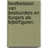 Beeltenissen van bestuurders en burgers als bijbelfiguren: