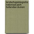Landschapsbiografie Nationaal Park Hollandse Duinen