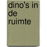Dino's in de ruimte by Rian Visser