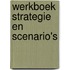 Werkboek Strategie en Scenario's