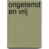 Ongetemd en vrij
