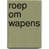 Roep om wapens