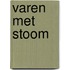 Varen met stoom
