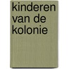 Kinderen van de kolonie by Jan Raymaekers