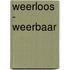 Weerloos - weerbaar