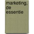 Marketing, de essentie