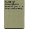Handboek diagnostische verrichtingen in de huisartsenpraktijk by Lex Goudswaard