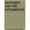 Koningen van het Schaakbord door Paul van der Sterren