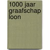 1000 jaar graafschap Loon door Jan Vaes