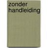 Zonder handleiding door Judith Mulder