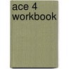 Ace 4 Workbook by Unknown