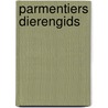 Parmentiers Dierengids door Jan Parmentier