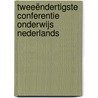 Tweeëndertigste Conferentie Onderwijs Nederlands by Unknown