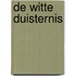 De witte duisternis