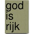 God is rijk