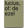 Lucius, of: de ezel door Lucianus