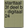 Starttaal 3F deel B - Digitaal 24 door Rieke Wynia