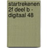 Startrekenen 2F deel B - Digitaal 48 by Rieke Wynia