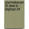 Startrekenen 3F deel B - digitaal 24 door Rieke Wynia