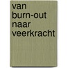 Van burn-out naar veerkracht door Rob Hoedeman