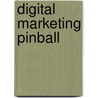 Digital Marketing Pinball door DaniëL. Markus